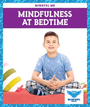 Mindfulness at Bedtime de Bullis Amber Mlis