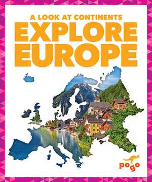 Explore Europe de Veronica B Wilkins