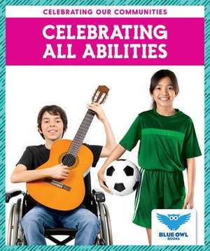 Celebrating All Abilities de Abby Colich