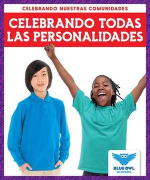 Celebrando Todas Las Personalidades (Celebrating All Personalities) de Abby Colich