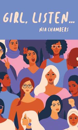 Girl, Listen... de Nia Chambers