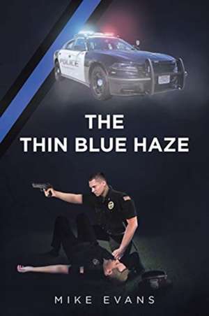 The Thin Blue Haze de Mike Evans