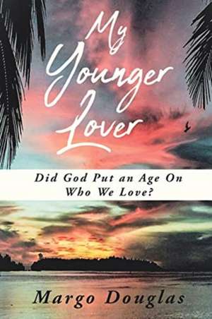 My Younger Lover de Margo Douglas