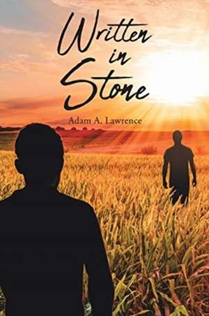 Written in Stone de Adam A. Lawrence