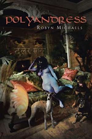 Polyandress de Robyn Michaels