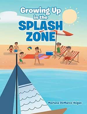 Growing Up in the Splash Zone de Marlana DeMarco Hogan