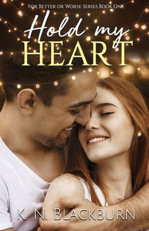 Hold my Heart de K. N. Blackburn