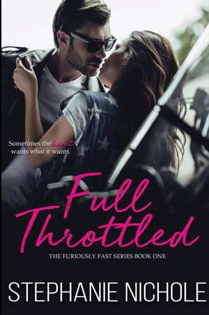 Full Throttled de Stephanie Nichole