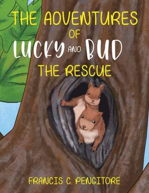 The Adventures of Lucky and Bud de Francis C. Pengitore