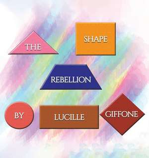 The Shape Rebellion de Lucille Giffone