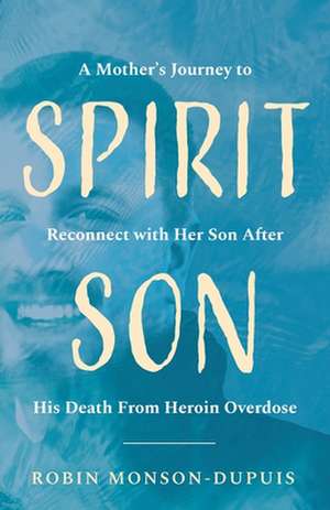 Spirit Son de Robin Monson-Dupuis