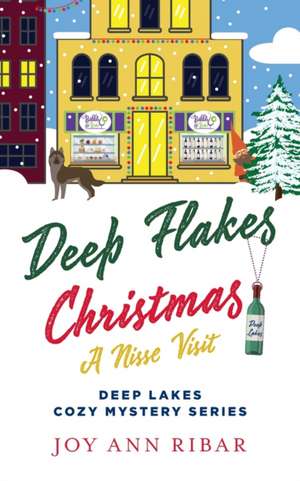 Deep Flakes Christmas: A Nisse Visit de Joy Ann Ribar