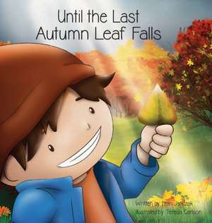 Until the Last Autumn Leaf Falls de Fran Janczak