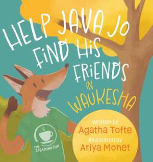 Help Java Jo Find His Friends in Waukesha de Agatha Tofte