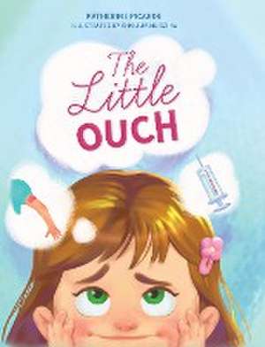 The Little Ouch de Katherine Picarde