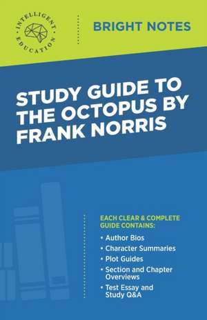 Study Guide to The Octopus by Frank Norris