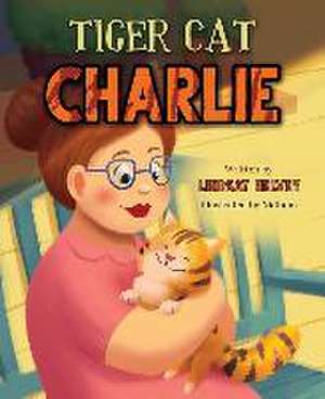 Tiger Cat Charlie de Lindsay Helvey