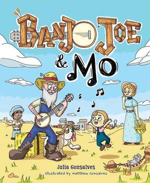 Banjo Joe and Mo de Julia Gonsalves