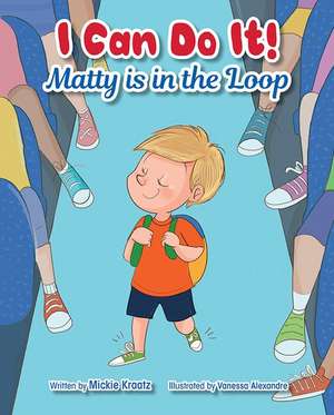 Matty Is in the Loop de Mickie Kraatz