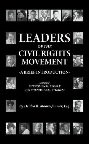 Leaders of the Civil Rights Movement: A Brief Introduction de Deidra Moore