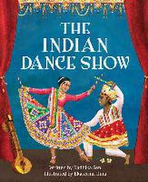 The Indian Dance Show de Radhika Sen