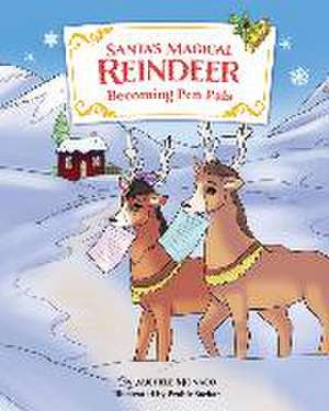 Santa's Magical Reindeer: Becoming Pen Pals de Michele Monaco