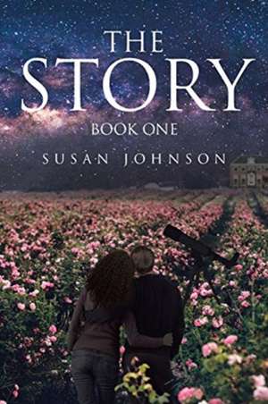 The Story: Book One de Susan Johnson