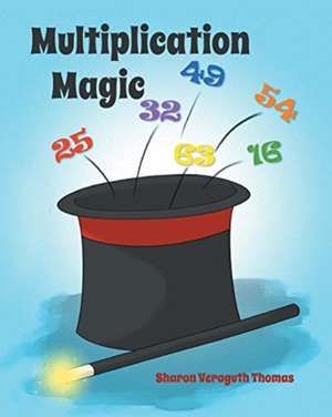 Multiplication Magic de Sharon Veraguth Thomas