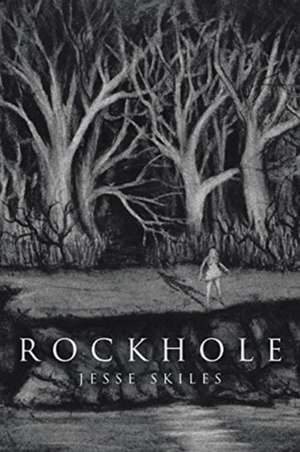 Rockhole de Jesse Skiles