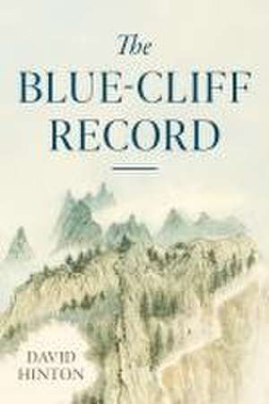 The Blue-Cliff Record de David Hinton