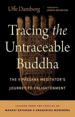 Tracing the Untraceable Buddha de Uffe Damborg