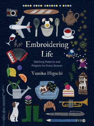 Embroidering Life de Yumiko Higuchi