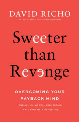 Sweeter Than Revenge de David Richo