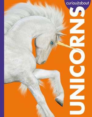 Curious about Unicorns de Gina Kammer