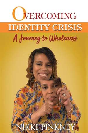 Overcoming Identity Crisis de Nikki Pinkney