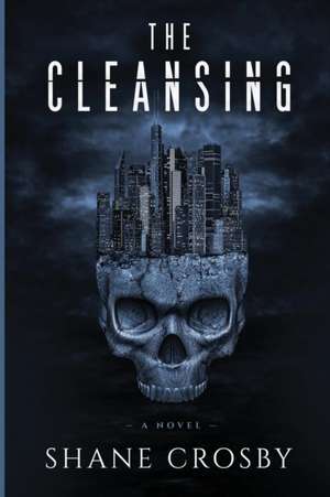 The Cleansing de Shane Crosby