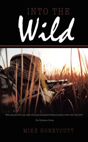 Into the Wild de Mike Honeycutt