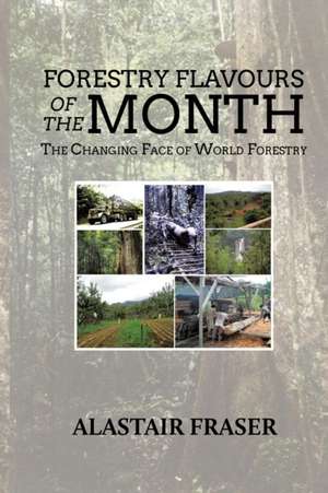 Forestry Flavours of the Month de Alastair Fraser