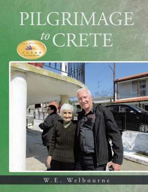 Pilgrimage to Crete de W E Welbourne