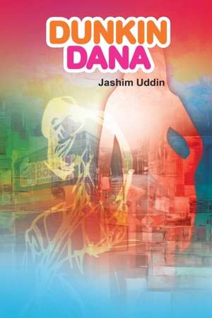 Dunkin Dana de Jashim Uddin