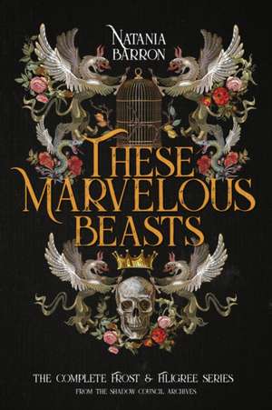 These Marvelous Beasts de Natania Barron