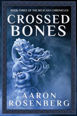 Crossed Bones de Aaron Rosenberg