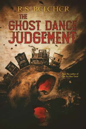 The Ghost Dance Judgement de R. S. Belcher