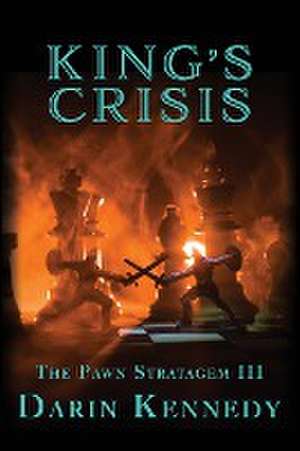 King's Crisis de Darin Kennedy