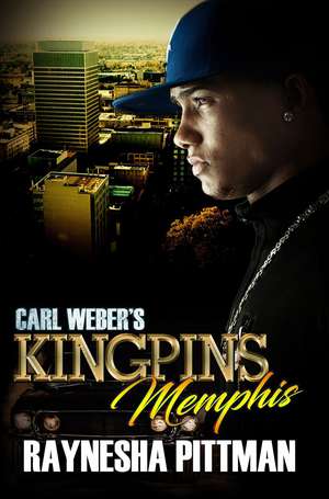 Carl Weber's Kingpins: Memphis de Raynesha Pittman