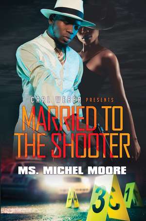 Married to the Shooter de Ms. Michel Moore