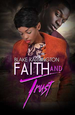 Faith and Trust de Blake Karrington