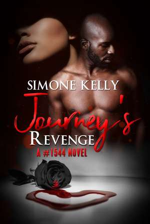 Journey's Revenge: A #1544 Novel de Simone Kelly