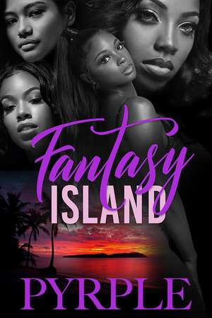 Fantasy Island: Carl Weber Presents de Pyrple