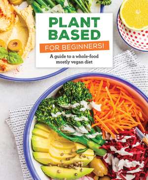 Plant Based for Beginners! de Publications International Ltd